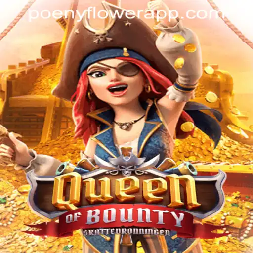 Discovering QueenofBounty on the Peony Flower Casino App